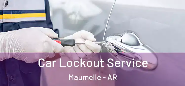  Car Lockout Service Maumelle - AR