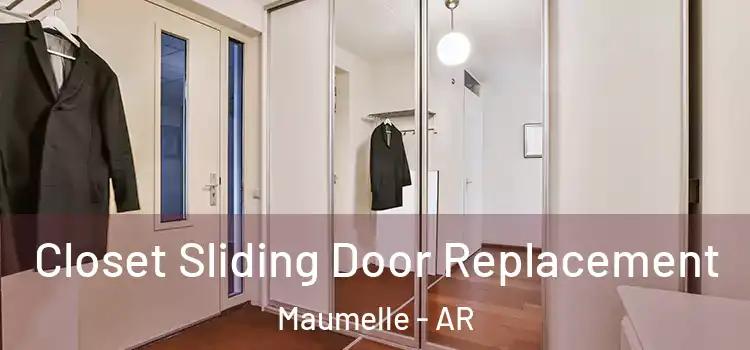 Closet Sliding Door Replacement Maumelle - AR