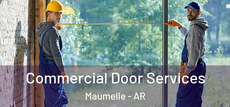 Commercial Door Services Maumelle - AR