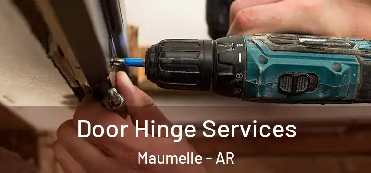 Door Hinge Services Maumelle - AR