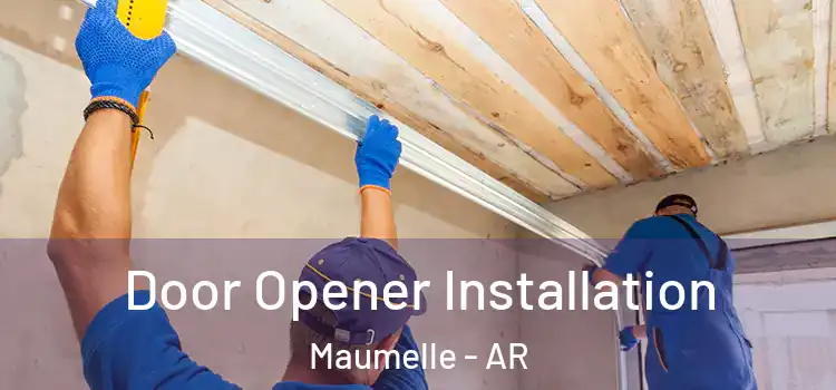 Door Opener Installation Maumelle - AR