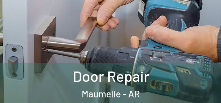 Door Repair Maumelle - AR
