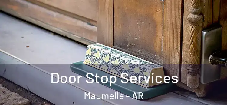 Door Stop Services Maumelle - AR