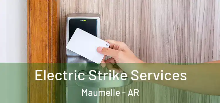  Electric Strike Services Maumelle - AR