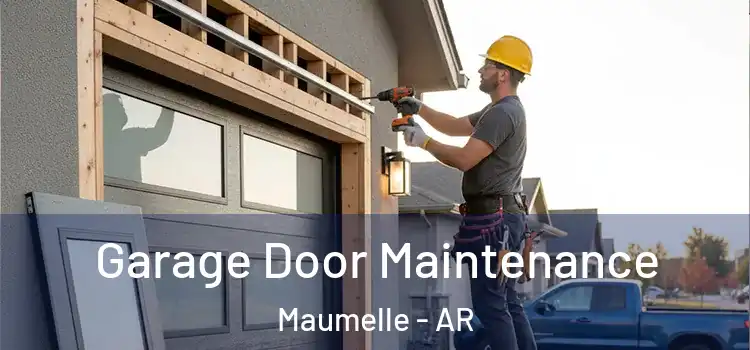 Garage Door Maintenance Maumelle - AR
