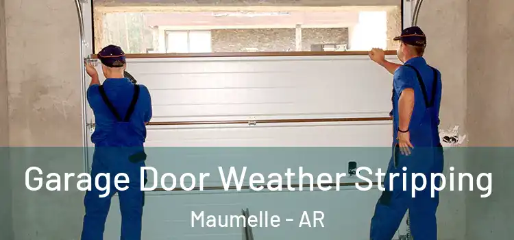  Garage Door Weather Stripping Maumelle - AR
