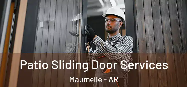 Patio Sliding Door Services Maumelle - AR